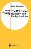 The Boltzmann Equation and Its Applications