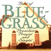 Best of Bluegrass: Preachin' Prayin' & Singin'