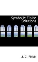 Symbolic Finite Solutions