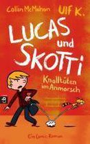 Lucas & Skotti 01 - Knalltüten im Anmarsch