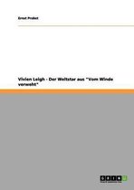 Vivien Leigh - Der Weltstar aus "Vom Winde verweht"
