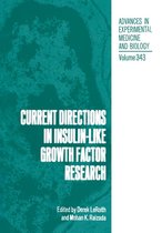 Advances in Experimental Medicine and Biology 343 - Current Directions in Insulin-Like Growth Factor Research