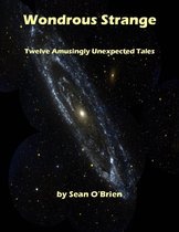 Omslag Wondrous Strange: 12 Amusingly Unexpected Tales