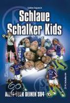 Schlaue Schalker Kids