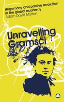 Reading Gramsci - Unravelling Gramsci