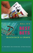 Ball D's Best Bets: Blackjack & Craps