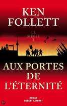 Robert Laffont AUX PORTES ETERNITE - SIECLE 3