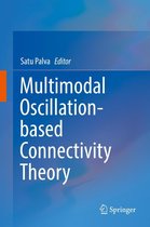 Multimodal Oscillation-based Connectivity Theory