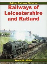 Railways Of Leicestershire And Rutland