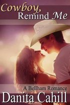 Cowboy, Remind Me