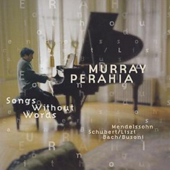 Murray Perahia speelt op een vleugel, de tekst 'Songs Without Words' is prominent aanwezig.