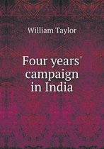 Four Years' Campaign in India