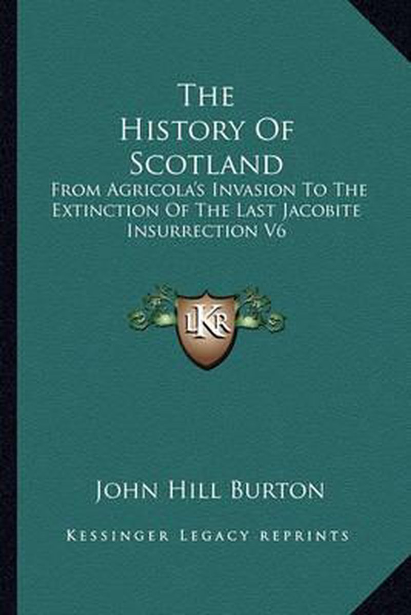 The History Of Scotland van John Hill Burton