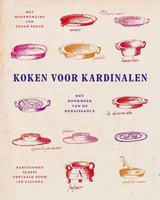 Koken voor kardinalen. Het kookboek van de renaissance