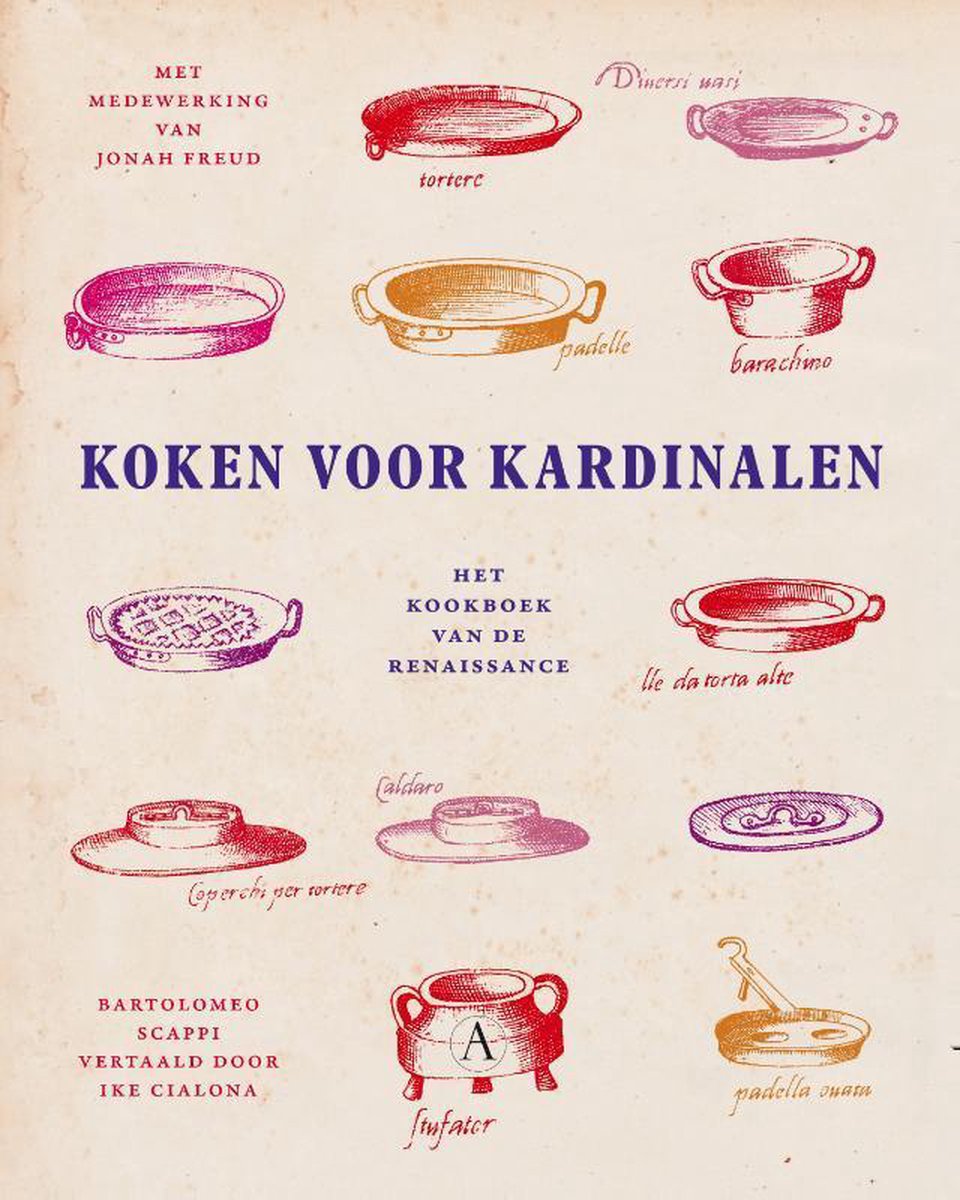 Koken voor kardinalen. Het kookboek van de renaissance