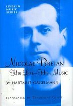 Nicolae Bretan - His Life His Music