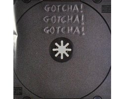 Gotcha! Gotcha!