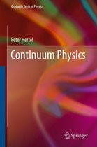 Graduate Texts in Physics - Continuum Physics