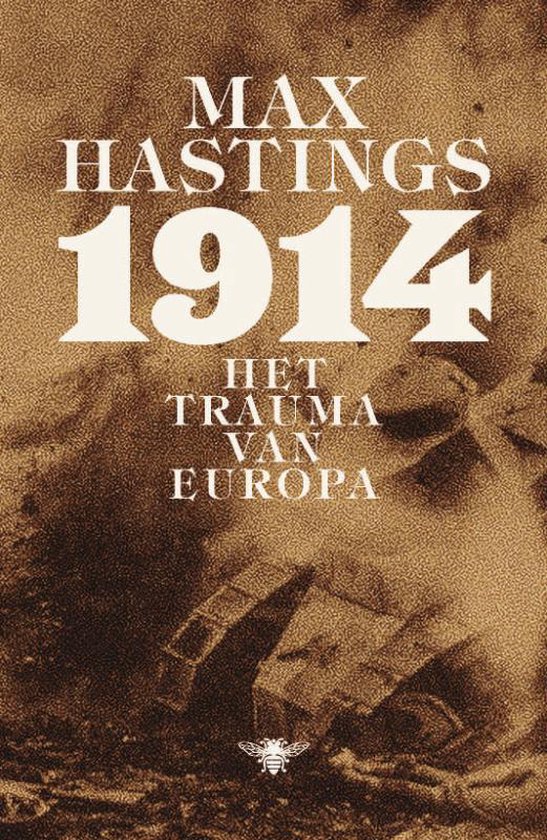 1914. Het trauma van Europa - Max Hastings | Stml-tunisie.org