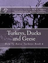 Turkeys, Ducks and Geese