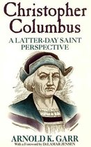 Christopher Columbus: A Latter-day Saint Perspective