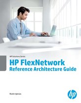 HP FlexNetwork Reference Architecture Guide