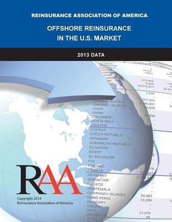 Offshore Reinsurance in the U.S. Market 2013 Data, Reinsurance