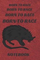 Born to race. Notebook