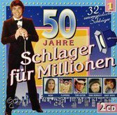 Schlager Fur Millionen  - 50 Jahre