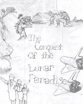 The Conquest of the Lunar Paradise