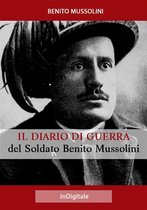 Orrori di Guerra - Il Diario di Guerra del Soldato Benito Mussolini