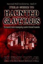 Field Guide to Haunted Graveyards