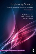 Routledge Studies in Critical Realism - Explaining Society