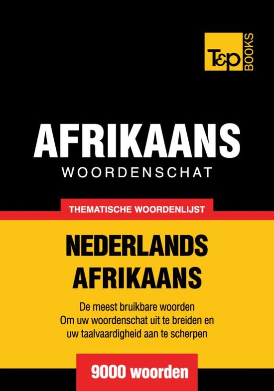 Thematische woordenschat Nederlands-Afrikaans - 9000 woorden - cover