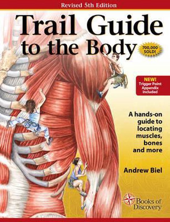 Trail Guide To The Body 9780982978658 Andrew R Biel Boeken Bol Trail guide to the body 9780982978658 andrew r biel boeken bol