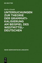 Reihe Germanistische Linguistik- Untersuchungen zur Theorie der Grammatikalisierung am Beispiel des Westmitteldeutschen