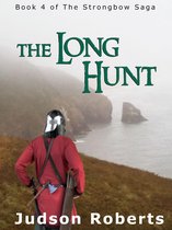 The Strongbow Saga 4 - The Long Hunt