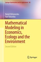 Springer Optimization and Its Applications 88 - Mathematical Modeling in Economics, Ecology and the Environment