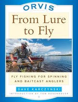 Orvis From Lure to Fly