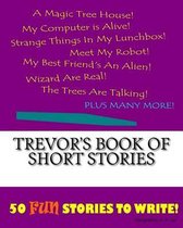 Trevor's Book Of Short Stories