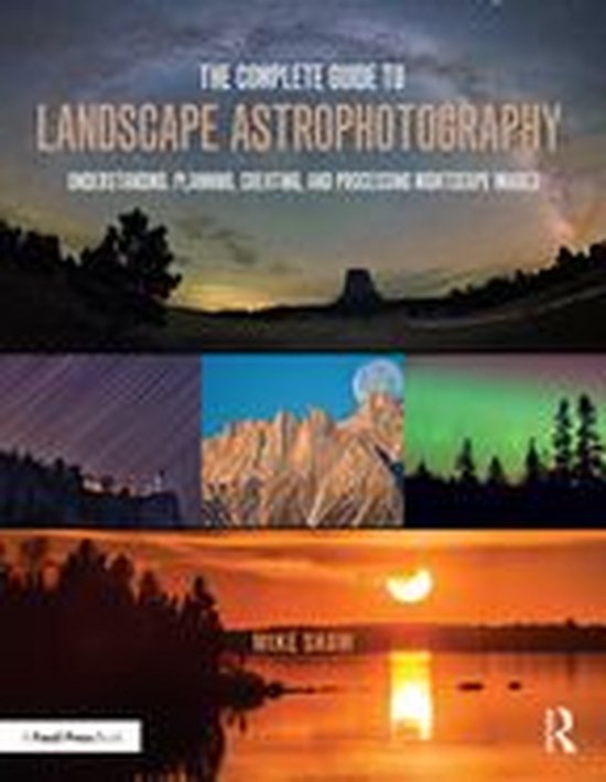The Complete Guide to Landscape Astrophotography - cover