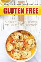 Gluten free book is about health and taste