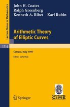 Arithmetic Theory of Elliptic Curves: Lectures Given at the 3rd Session of the Centro Internazionale Matematico Estivo (C.I.M.E.)Held in Cetaro, Italy