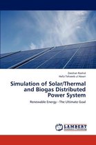 Simulation of Solar/Thermal and Biogas Distributed Power System