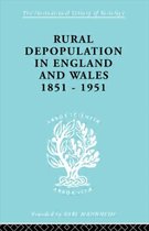 International Library of Sociology- Rural Depopulation in England and Wales, 1851-1951