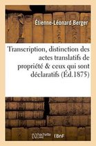 Sciences Sociales- Transcription, Distinction Des Actes Translatifs de Propriété & Ceux Qui Sont Simplement Déclaratifs