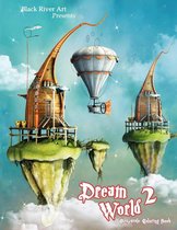Dream World: Grayscale Coloring Book- Dream World 2 Grayscale Coloring Book