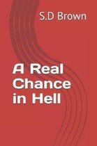 A Real Chance in Hell