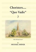 Choristers ... Quo Vadis?