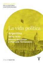 La vida política. Argentina (1808-1830)
